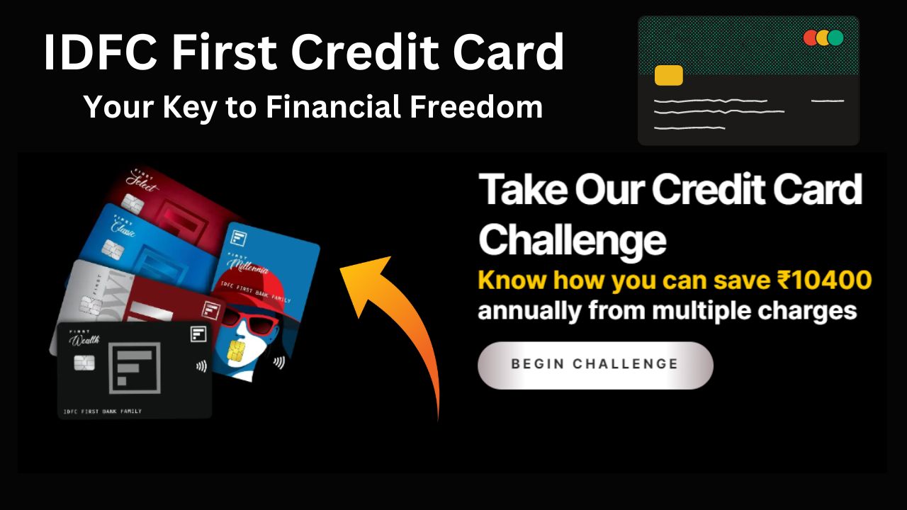 Best IDFC First Credit Card Your Key to Financial Freedom